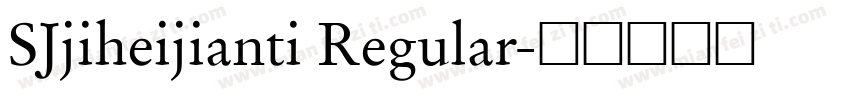 SJjiheijianti Regular字体转换